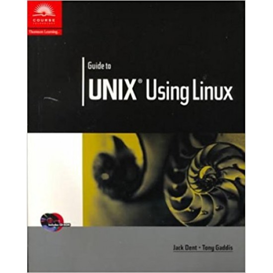 Guide to UNIX Using Linux  by Jeck Dent 