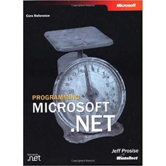 Programming Microsoft .NET (Developer Reference)  by Microsoft Corporation