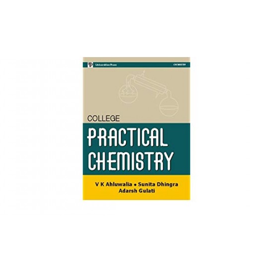 College Practical Chemistry by Sunita Dhingra V K Ahluwalia