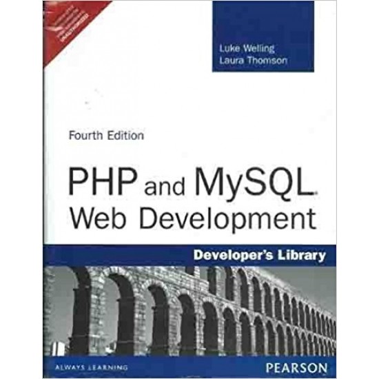 PHP and MySQL Web Development, 4/e Paperback – 2009 by Luke Welling 
