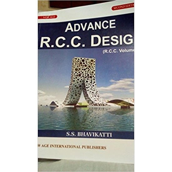 Advance R.C.C. Design (R.C.C. Volume-II) 2nd Edition by S. S. Bhavikatti