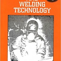 Welding and Welding Technology by RICHARD LITTLE 