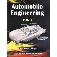 Automobile Engineering: Volume 1 by Singh Kirpal