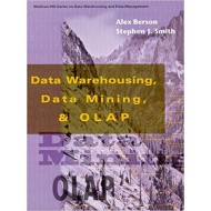Data Warehousing, Data Mining and OLAP (The McGraw-Hill series on data warehousing & data management) by Alex Berson Data Warehousing, Data Mining and OLAP (The McGraw-Hill series on data warehousing & data management) by Alex Berson