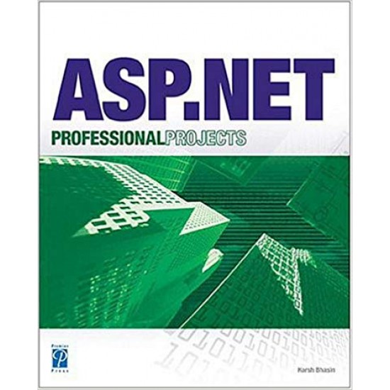 ASP.NET Professional Projects 1st Edition by Harsh Bhasin