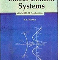 Linear Control Systems with Matlab Applications by B. S. Manke 