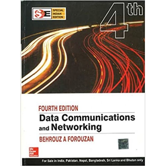 DATA COMMUNICATIONS AND NETWORKING 4th Edition by Behrouz A Forouzan