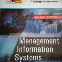 Management Information Systems 7th Edition  (English, Paperback, George M. Marakas, Ramesh Behl, James A. O'Brien)