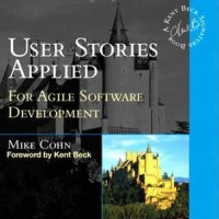 User Stories Applied : For Agile Software Development by Mike Cohn User Stories Applied : For Agile Software Development by Mike Cohn