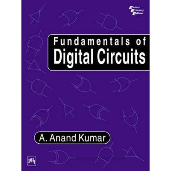 Fundamentals Of Digital Ciurcuits by  Anand Kumar
