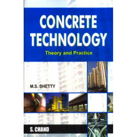 Concrete Technology Theory and Practice by M.S Shetty Concrete Technology Theory and Practice by M.S Shetty