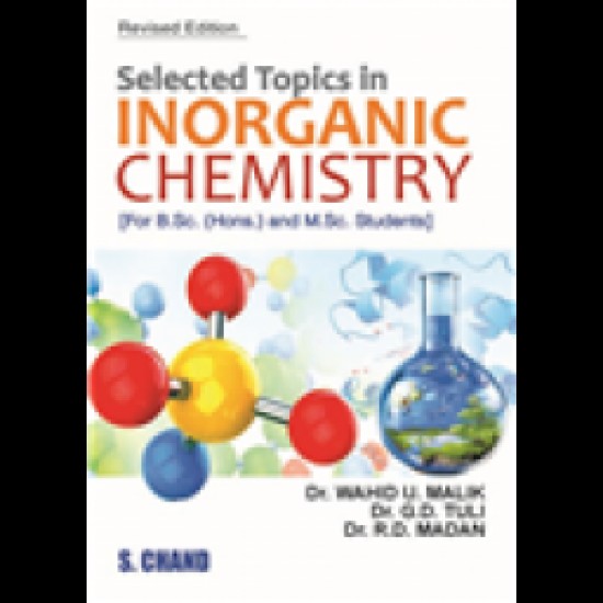 S CHAND SELECTED TOPICS IN INORGANIC CHEMISTRY by Dr. Wahid U Malik