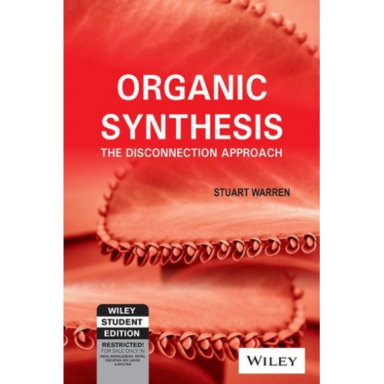 Organic Synthesis The Disconnection Approach by Stuart Warren