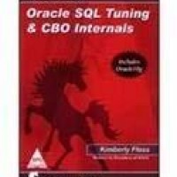 Oracle SQL Tuning & Cbo Internals by Kimberly Floss