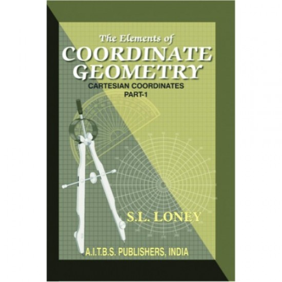 The Elements of Coordinate Geometry by SL Loney