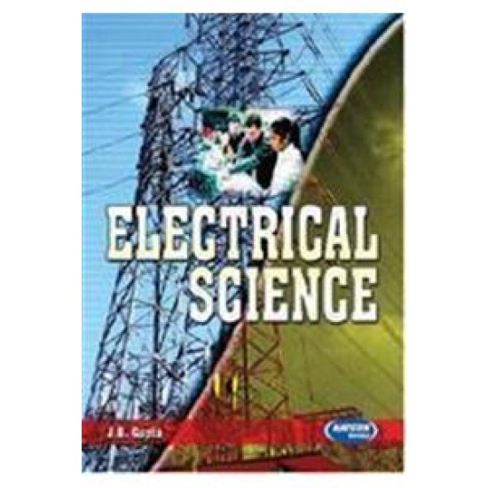 Electrical Science by JB Gupta