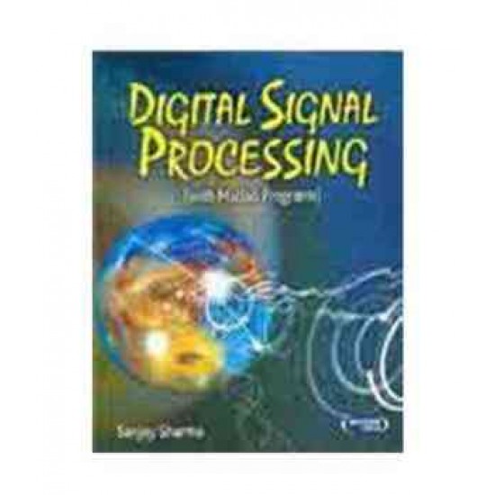 DIGITAL SIGNAL PROCESSING by Sanjay Sharma