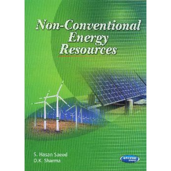 Non-Conventional Energy Resources by S Hasan Saeed