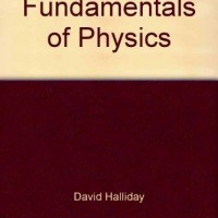 Fundamentals of Physics by David Halliday Fundamentals of Physics by David Halliday