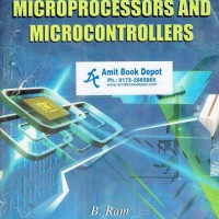 FUNDAMENTALS OF MICROPROCESSORS AND MICROCONTROLLERS  by B. Ram