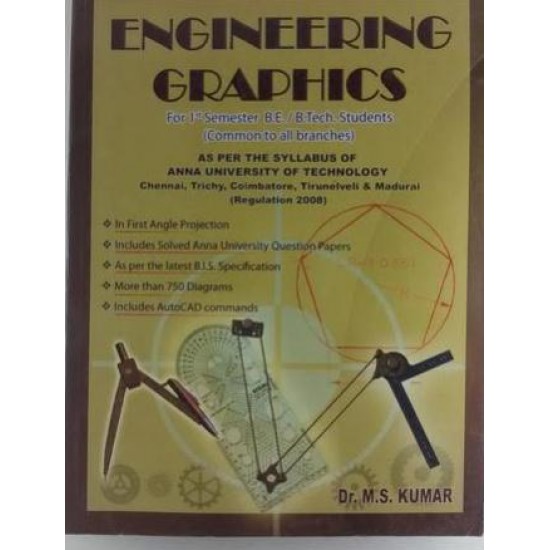 ENGINEERING GRAPHICS SEMESTER 1 B.E./B.TECH. STUDENTS By DR. M.S. KUMAR
