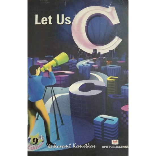 Let Us C 9th Edition (English, Paperback, Yashavant Kanetkar) Let Us C 9th Edition (English, Paperback, Yashavant Kanetkar)