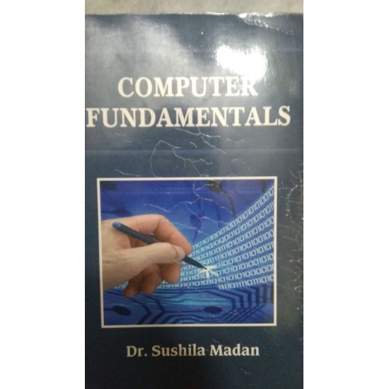 Computer Fundamentals by Dr. Sushila Madan 