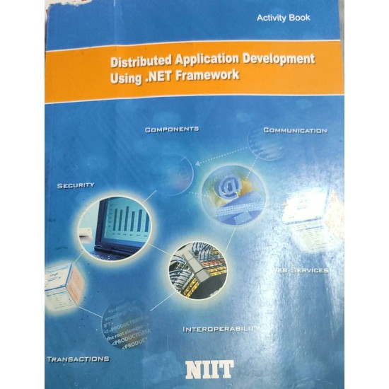 Distributed Application Development using .NET Framework Activity Book by NIIT 