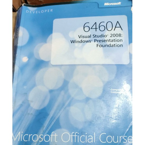 Microsoft Official Course 6460A Visual Studio 2008 by Microsoft