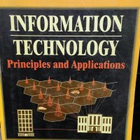 Information Technology Principles and Applications by Ajoy Kumar Ray,Tinku Acharya