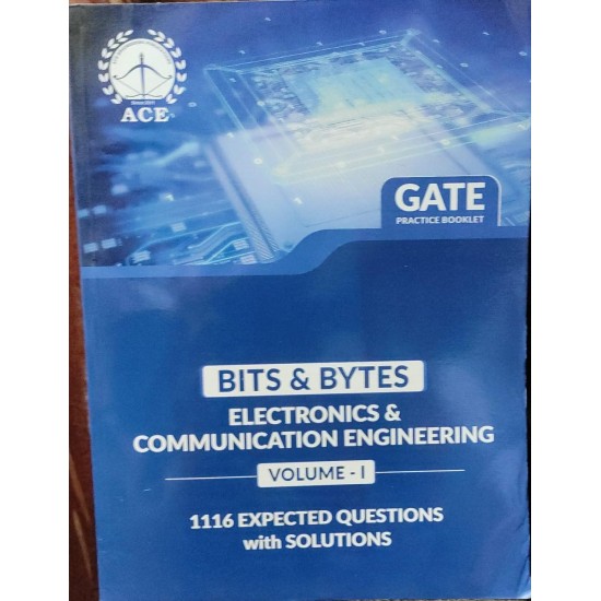 GATE Practice Booklet 1116 Expected Questions with solutions for Electronics and Communication Engineering Volume 1 - 1116 Expected Questions with Solutions by ACE