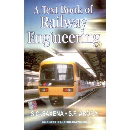 A Textbook of Railway Engineering  S.C Saxena