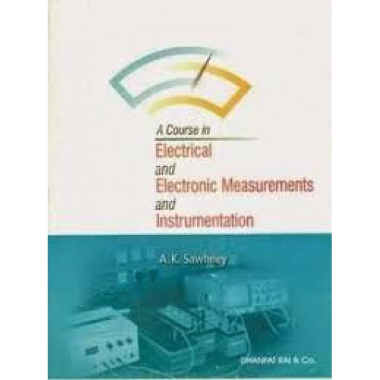 A Course In Mechanical Measurements And Instrumentation & Control by Puneet Sawhney, A.K. Sawhney