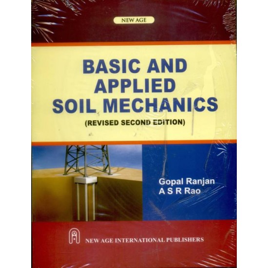 Basic and Applied Soil Mechanics by Gopal Ranjan and ASR Rao