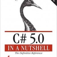 C# 5.0 IN A NUTSHELL,5/ED (COVERS CLR 4.5 & ASYNCHRONOUS PROGRAMMING ) 5th Edition 5th Edition  (English, Paperback, ALBAHARI)