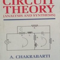Circuit Theory by A. Chakrabarti for Electronics and Electrical Engineering 