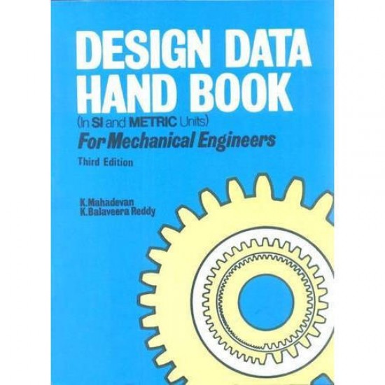 Design Data hand book for mechanical engineering by K Mahadevan