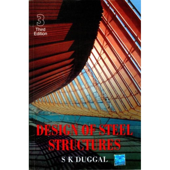 DESIGN OF STEEL STRUCTURE 3E 3rd Edition by SK Duggal