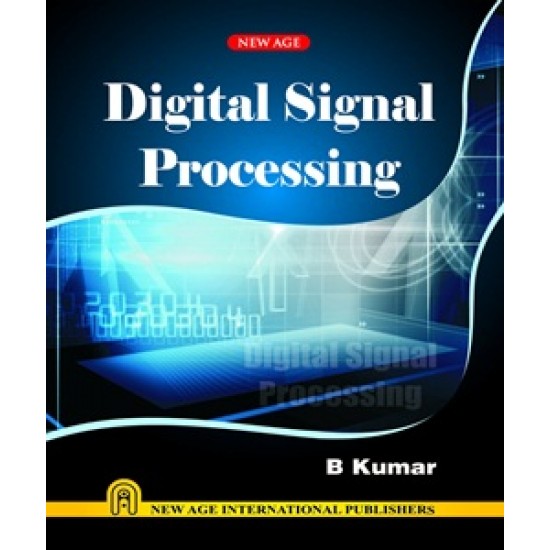 Digital Signal Processing by B. Kumar for Electronics Engineering 