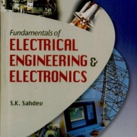 Fundamentals Of Electrical Engineering & Electronics by S.K. Sahdev