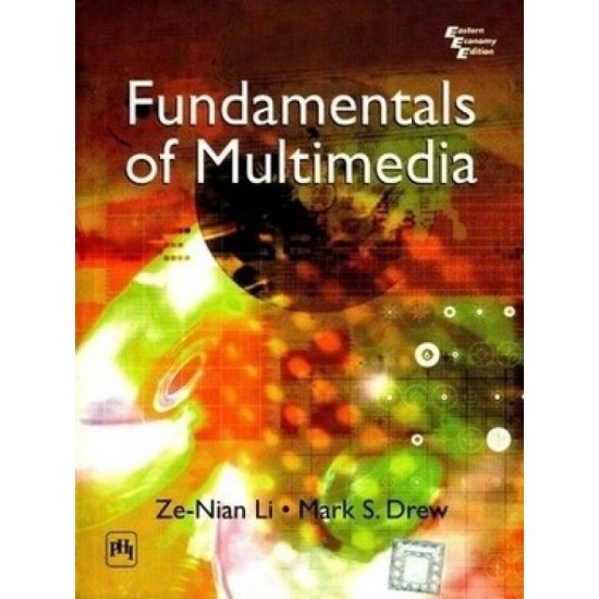 FUNDAMENTALS OF MULTIMEDIA 1st Edition  (English, Paperback, Ze-Nian Li, Mark S. Drew)