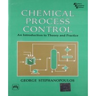 Chemical Process Control  by George Stephanopoulos 