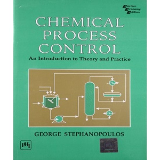 Chemical Process Control  by George Stephanopoulos 