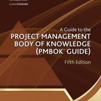 A guide to the Project Management Body of Knowledge by Pmbok Guide 