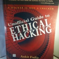 Unofficial Guide to Ethical Hacking by Ankit Fadia