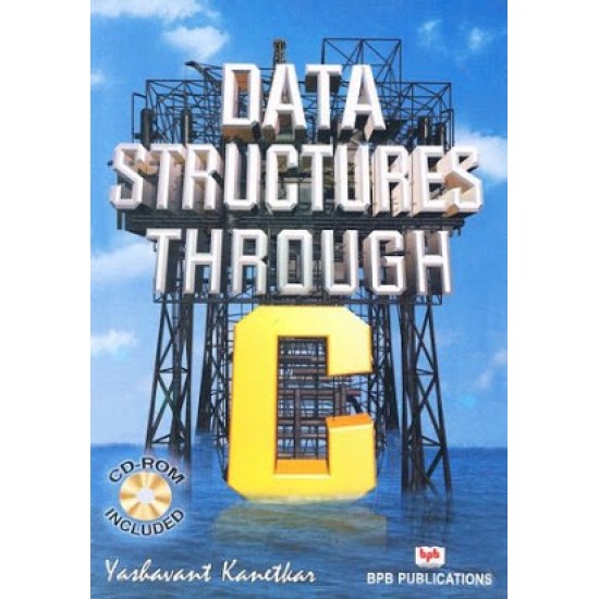 Data Structure Through C  by Yashavant Kanetkar Abduln A.P.J. Kalam 