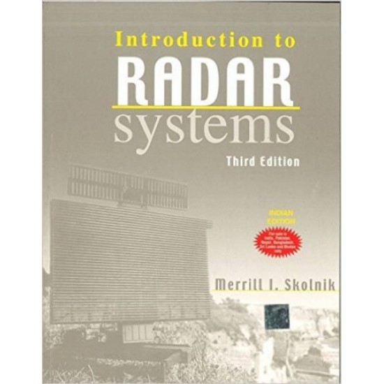 INTRODUCTION TO RADAR SYSTEMS 3rd Edition  (English, Paperback, Merrill Skolnik)