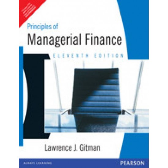 Principles Of Managerial Finance 11th Edition by  Gitman