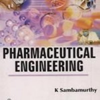 Pharmaceutical Engineering  by K. Sambamurthy 
