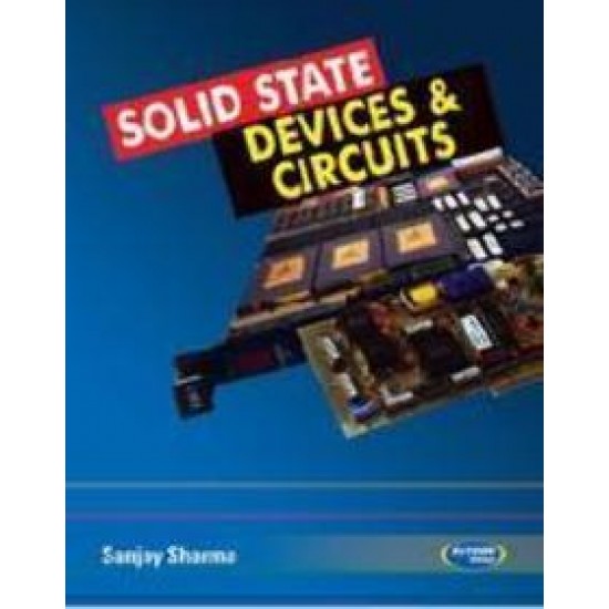 Solid State Devices & Circuits by Sanjay Sharma